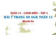 Bài 7 trang 80 SGK Toán 11 tập 1 Cánh Diều